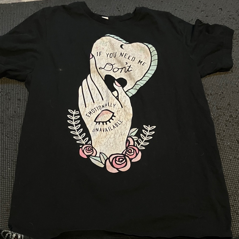 “If You Need Me, Don’t” Tee